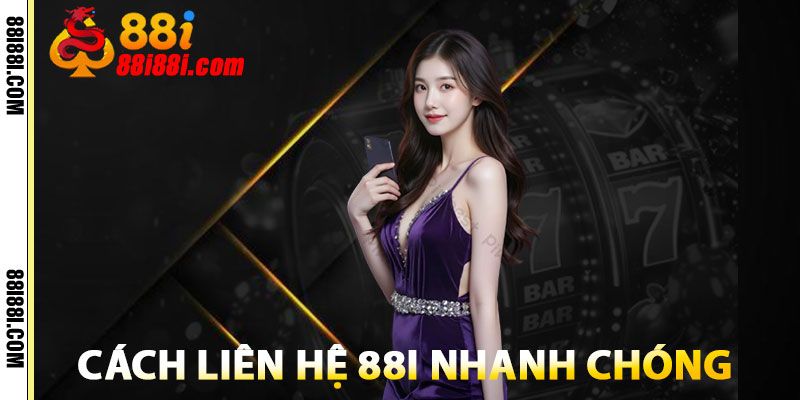 Liên Hệ 88i – Hỗ Trợ 24/7, Giải Đáp Mọi Thắc Mắc Nhanh Chóng 2 Cách Liên Hệ 88i Nhanh Chóng