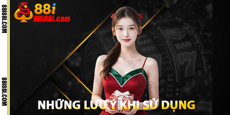 Khuyến Mãi 88i – Ưu Đãi Thành Viên Lên Đến 200% Cực Hot 2 Những Lưu Ý Khi Sử Dụng